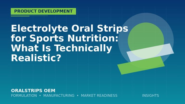 Electrolyte Oral Strips for Sports Nutrition: What Is Technically Realistic? — OralStrips OEM technical insight