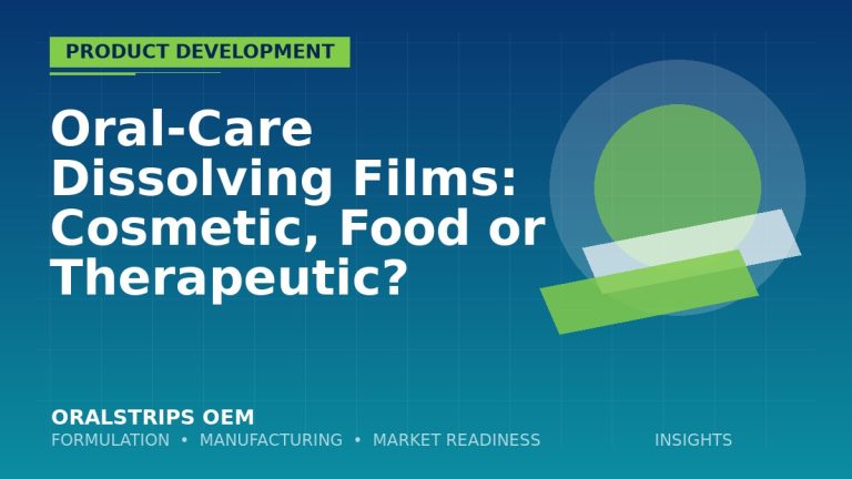 Oral-Care Dissolving Films: Cosmetic, Food or Therapeutic? — OralStrips OEM technical insight